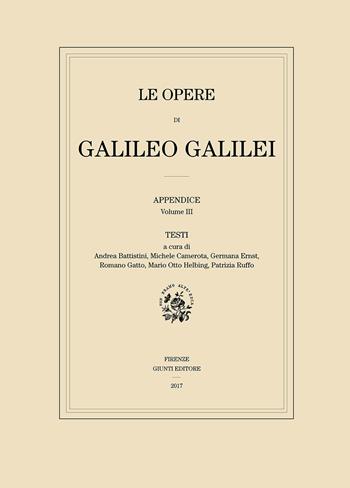 Le opere di Galileo Galilei. Appendice. Vol. 3: Testi. - Galileo Galilei - Libro Giunti Editore 2015, Edizione nazionale di Galileo Galilei | Libraccio.it