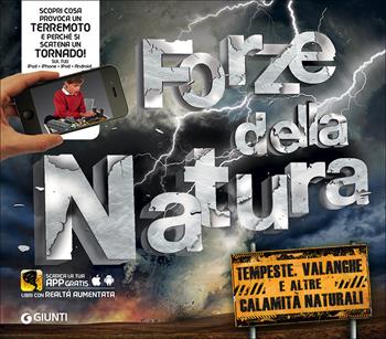 Forze della natura. Con App gratis - Anita Ganeri - Libro Giunti Editore 2017 | Libraccio.it