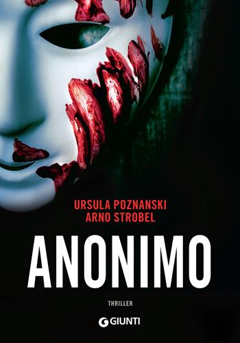 Anonimo - Ursula Poznanski, Arno Strobel - Libro Giunti Editore 2018, M | Libraccio.it