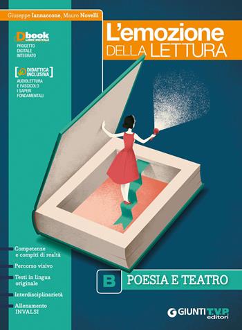 L'emozione della lettura. Per il biennio delle Scuole superiori. Con ebook. Con espansione online. Vol. B: Poesia e teatro - Giuseppe Iannaccone, Mauro Novelli - Libro Giunti T.V.P. 2018 | Libraccio.it