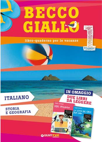 Becco giallo. Italiano, storia e geografia. Vol. 1: Didi Spilunga-La città del Circo Pop Corn. - Emanuela Galli, Antonella Sartore - Libro Giunti T.V.P. 2017 | Libraccio.it