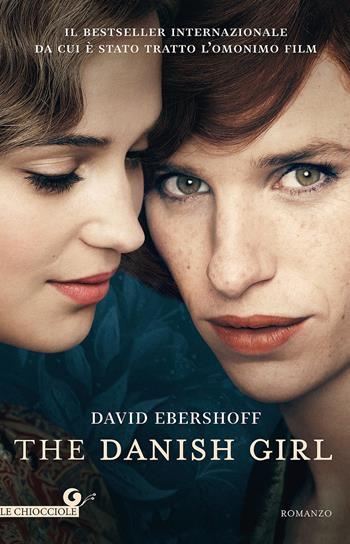 The danish girl - David Ebershoff - Libro Giunti Editore 2017, Le chiocciole | Libraccio.it