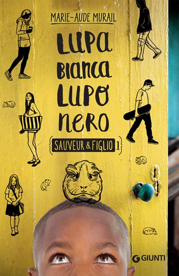 Lupa bianca lupo nero. Sauveur & Figlio. Vol. 1 - Marie-Aude Murail - Libro Giunti Editore 2019, Waves | Libraccio.it