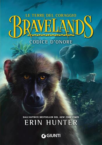 Codice d'onore. Bravelands. Le terre del coraggio - Erin Hunter - Libro Giunti Editore 2019 | Libraccio.it