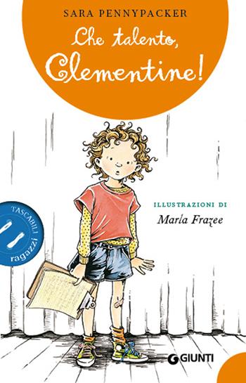 Che talento, Clementine! - Sara Pennypacker - Libro Giunti Editore 2018, Tascabili ragazzi | Libraccio.it