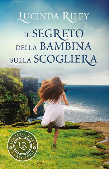 Il segreto della bambina sulla scogliera - Lucinda Riley - Libro Giunti Editore 2017, I tascabili di Lucinda Riley | Libraccio.it