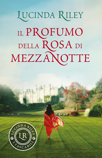 Il profumo della rosa di mezzanotte - Lucinda Riley - Libro Giunti Editore 2017, I tascabili di Lucinda Riley | Libraccio.it