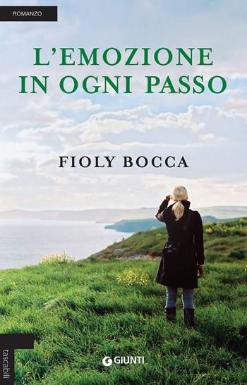 L'emozione in ogni passo - Fioly Bocca - Libro Giunti Editore 2017, Tascabili Giunti | Libraccio.it