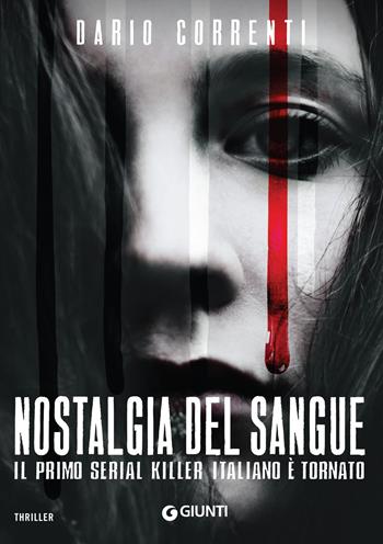 Nostalgia del sangue - Dario Correnti - Libro Giunti Editore 2018, M | Libraccio.it