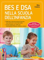 BES e DSA nella scuola dell'infanzia. Difficoltà e disturbi evolutivi specifici: cosa osservare e come intervenire. Attività ludiche per rafforzare i prerequisiti di lettura, scrittura e calcolo. Ediz. ampliata