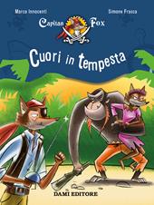 Cuori in tempesta. Capitan Fox. Vol. 6