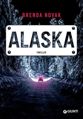 Alaska - Brenda Novak - Libro Giunti Editore 2017, M | Libraccio.it