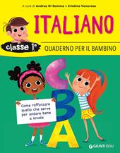 Quaderno per il bambino. Italiano classe prima