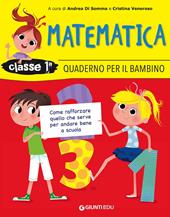 Quaderno per il bambino. Matematica classe prima