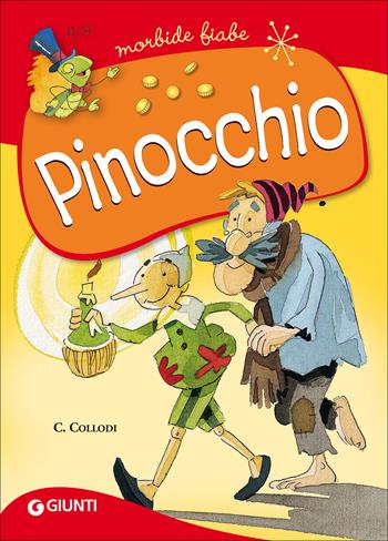 Pinocchio. Ediz. a colori - Carlo Collodi - Libro Giunti Editore 2017, Morbide fiabe | Libraccio.it