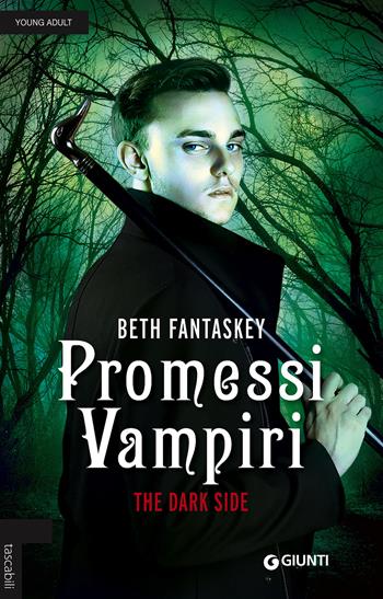 Promessi vampiri. The dark side - Beth Fantaskey - Libro Giunti Editore 2017, Tascabili Giunti | Libraccio.it