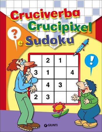Cruciverba, crucipixel e sudoku  - Libro Giunti Editore 2017, Enigmistica e tempo libero | Libraccio.it