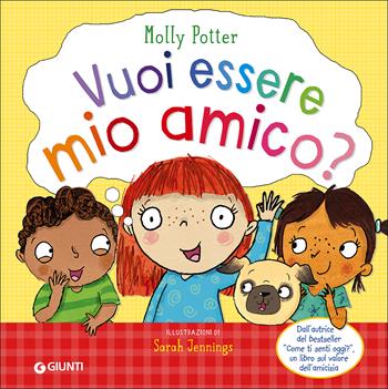 Vuoi essere mio amico? Ediz. a colori - Molly Potter - Libro Giunti Editore 2017, Aquiloni | Libraccio.it