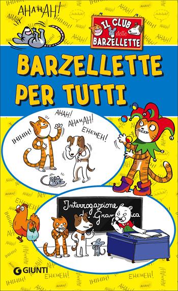 Barzellette per tutti. Il club delle barzellette  - Libro Giunti Editore 2017, Tempo libero e divertimento | Libraccio.it