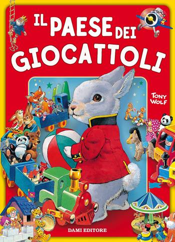 Il paese dei giocattoli. Ediz. a colori  - Libro Dami Editore 2017, I libri grandigrandi | Libraccio.it