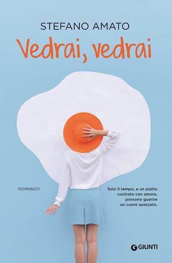 Vedrai, vedrai - Stefano Amato - Libro Giunti Editore 2019, Waves | Libraccio.it