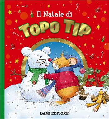 Il Natale di Topo Tip - Anna Casalis - Libro Dami Editore 2017 | Libraccio.it
