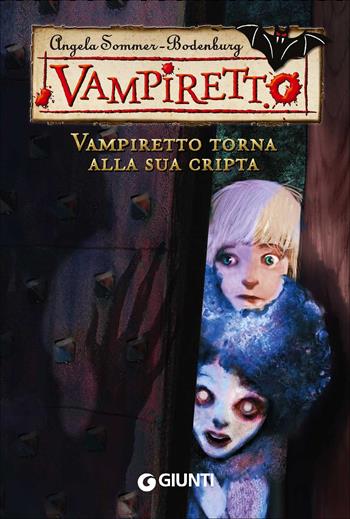 Vampiretto torna alla sua cripta. Ediz. illustrata - Angela Sommer-Bodenburg - Libro Giunti Editore 2017 | Libraccio.it