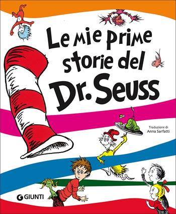 Le mie prime storie del Dr. Seuss. Ediz. a colori - Dr. Seuss - Libro Giunti Editore 2017, Libri del dr. Seuss | Libraccio.it