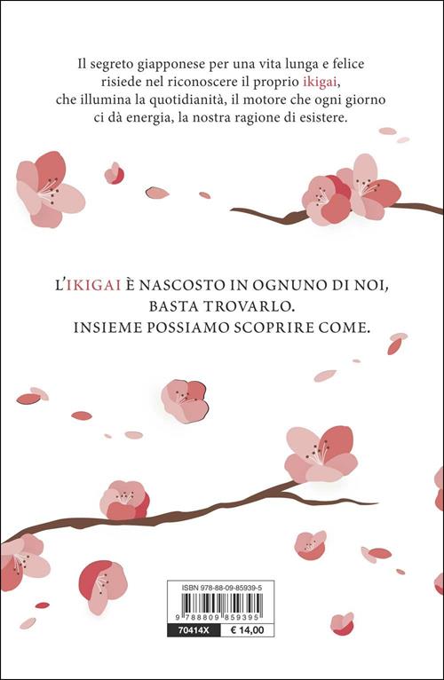 Ikigai. Il metodo giapponese. Trovare il senso della vita per essere felici  - Bettina Lemke - Libro Giunti