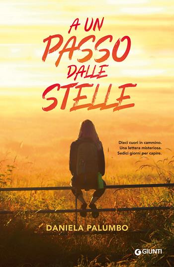 A un passo dalle stelle - Daniela Palumbo - Libro Giunti Editore 2017, W Emozioni | Libraccio.it