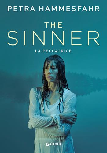 The sinner. La peccatrice - Petra Hammesfahr - Libro Giunti Editore 2018, M | Libraccio.it
