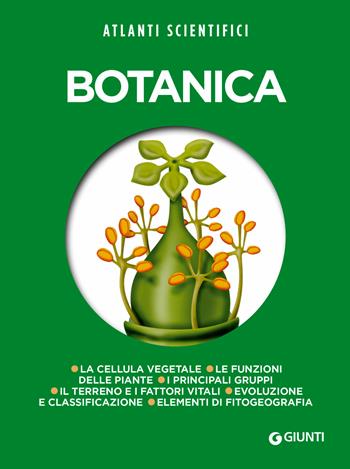Botanica - Adriana Rigutti - Libro Giunti Editore 2018, Atlanti scientifici | Libraccio.it