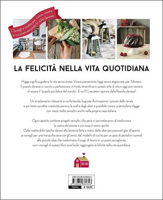 La felicità con il metodo Hygge. Consigli e ricette per vivere, creare e cucinare secondo lo stile danese  - Libro Demetra 2017, Pensare positivo | Libraccio.it