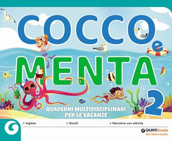 Cocco e Menta. Quaderni multidisciplinari per le vacanze. Con Libro: Occhio alla fata. Vol. 2  - Libro Giunti Scuola 2018 | Libraccio.it