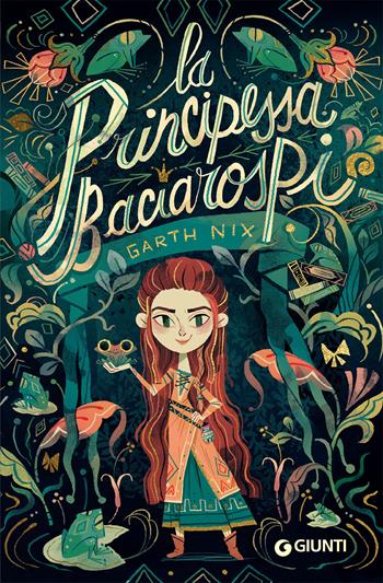 La principessa Baciarospi - Garth Nix - Libro Giunti Editore 2019, Biblioteca Junior | Libraccio.it
