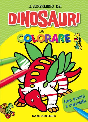 Il superlibro dei dinosauri da colorare. Ediz. a colori - Umberto Fizialetti - Libro Dami Editore 2018, Colora i superlibri | Libraccio.it