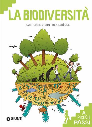 La biodiversità - Catherine Stern - Libro Giunti Editore 2020, A piccoli passi | Libraccio.it
