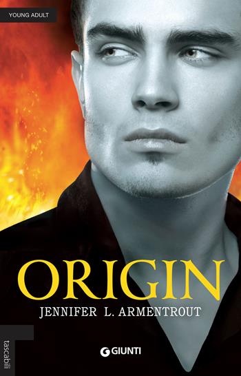 Origin - Jennifer L. Armentrout - Libro Giunti Editore 2018, Tascabili Giunti | Libraccio.it