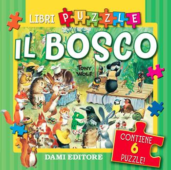 Il bosco - Elena Carloni - Libro Dami Editore 2018, Libri puzzle | Libraccio.it
