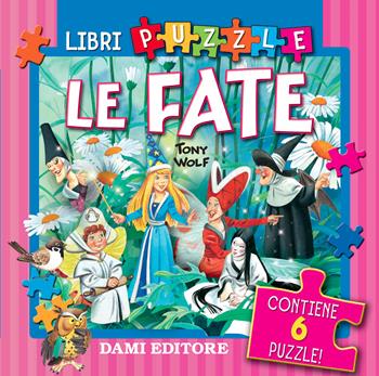Le fate - Elena Carloni - Libro Dami Editore 2018, Libri puzzle | Libraccio.it