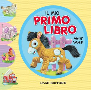 Il mio primo libro - Anna Casalis - Libro Dami Editore 2018 | Libraccio.it