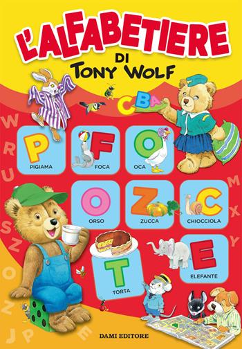 L' alfabetiere di Tony Wolf  - Libro Dami Editore 2019, I libri grandigrandi | Libraccio.it