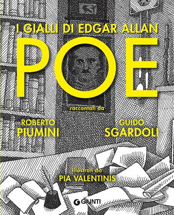 I gialli di Edgar Allan Poe - Roberto Piumini, Guido Sgardoli - Libro Giunti Editore 2018, Le Strenne | Libraccio.it