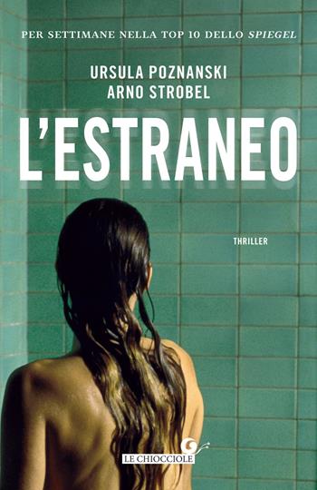 L'estraneo - Ursula Poznanski, Arno Strobel - Libro Giunti Editore 2018, Le chiocciole | Libraccio.it
