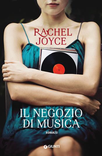 Il negozio di musica - Rachel Joyce - Libro Giunti Editore 2018, A | Libraccio.it