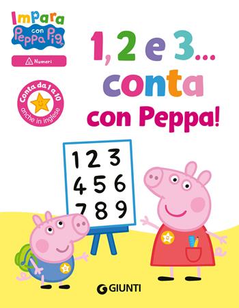1, 2 e 3... Conta con Peppa! Impara con Peppa Pig. Ediz. a colori - Silvia D'Achille - Libro Giunti Editore 2025 | Libraccio.it