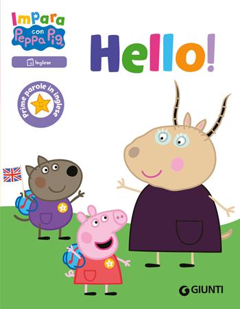 Hello! Prime parole in inglese. Impara con Peppa Pig. Ediz. a colori - Silvia D'Achille - Libro Giunti Editore 2025 | Libraccio.it