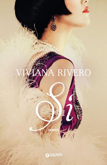 Sì - Viviana Rivero - Libro Giunti Editore 2019, A | Libraccio.it