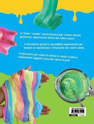 Slime mania. Crea, gioca e divertiti con gli slime! - Trisha Haas, Charlotte Haas - Libro Giunti Editore 2017, Tempo libero e divertimento | Libraccio.it