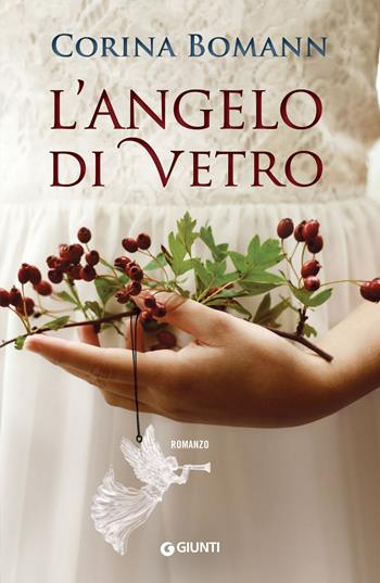 L'angelo di vetro - Corina Bomann - Libro Giunti Editore 2018, A | Libraccio.it